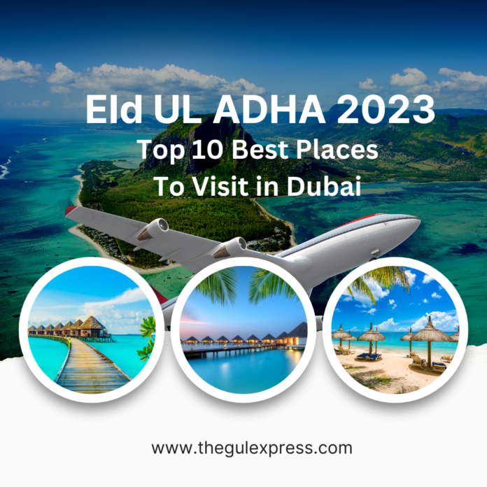 Top 10 Best Places to Visit in Dubai with Family
